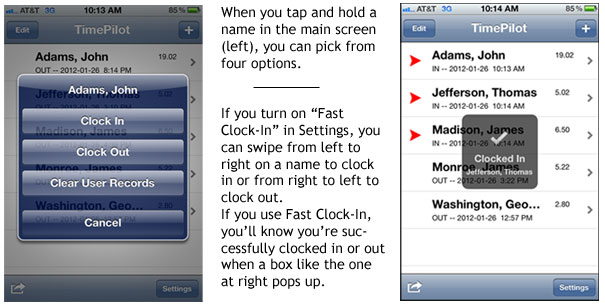 You can clock in  or out two different ways: tap and hold or swipe.