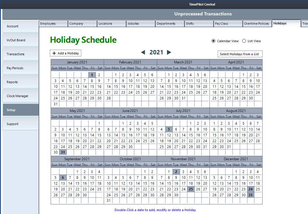 You can get to the Holiday Schedule screen by clicking 'Setup' on the left side of the screen, then 'Holidays' in the tabs that appear across the top
